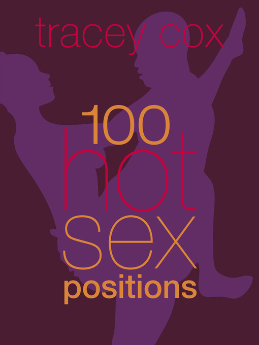 Title details for 100 Hot Sex Positions by Tracey Cox - Available